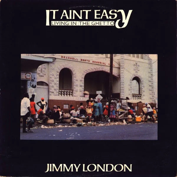 Album artwork for It Ain't Easy Living In The Ghetto by Jimmy London