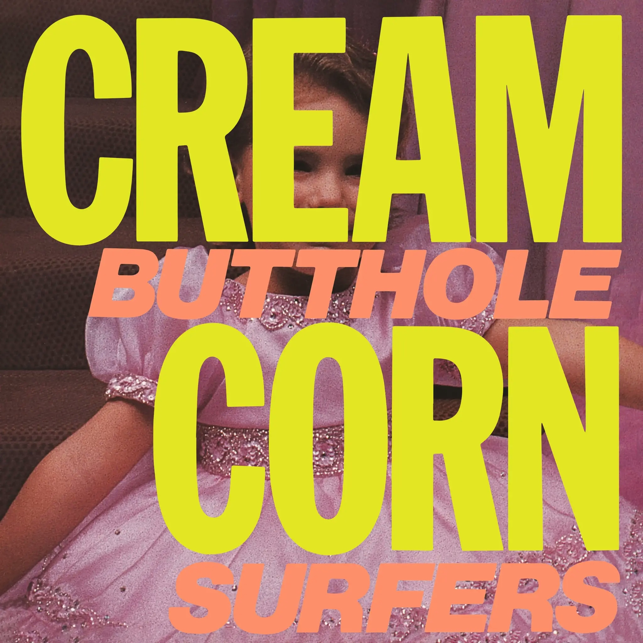 Album artwork for Cream Corn from the Socket of Davis by Butthole Surfers