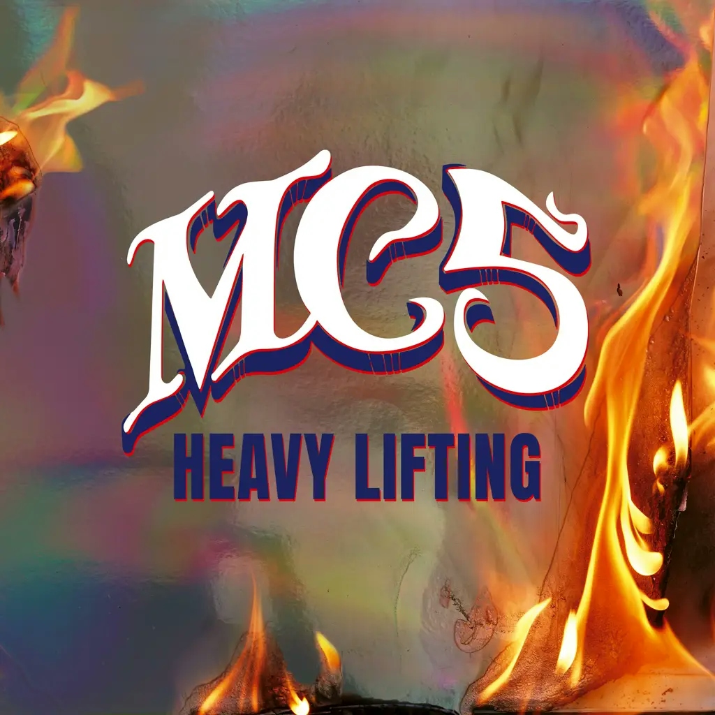 Album artwork for Heavy Lifting by MC5