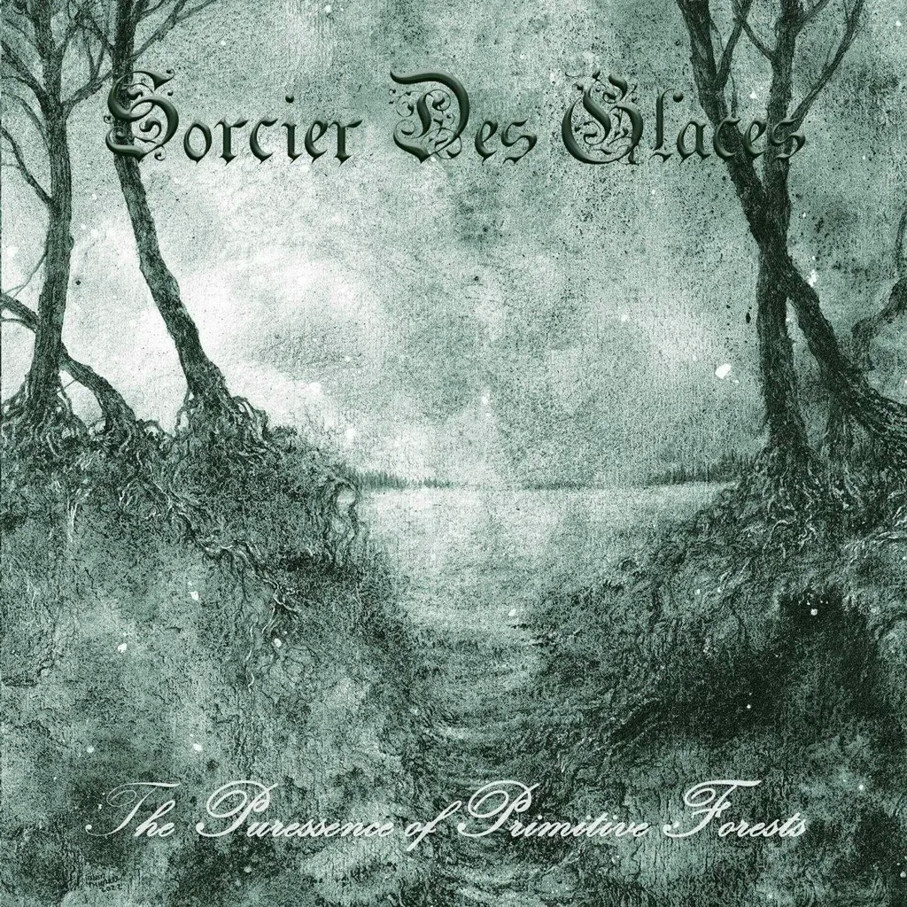 Album artwork for The Puressence of Primitive Forests by Sorcier Des Glaces