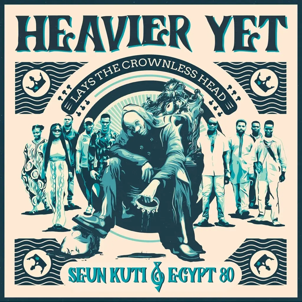 Album artwork for Heavier Yet (Lays The Crownless Head)  by Seun Kuti and Egypt 80