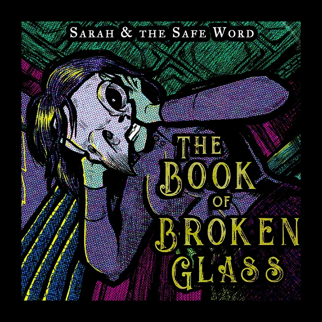 Album artwork for The Book of Broken Glass by Sarah and the Safe Word