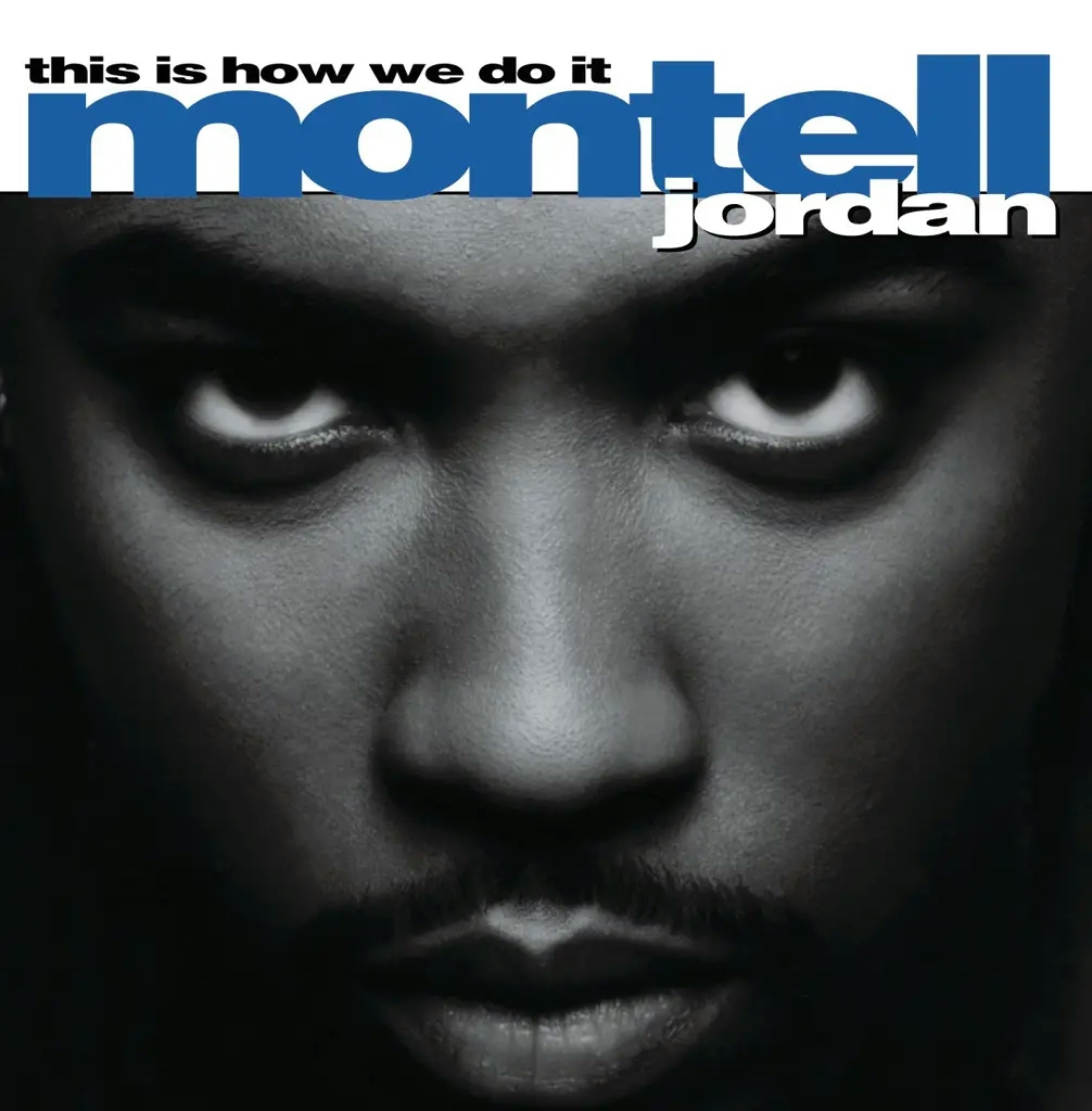Album artwork for This Is How We Do It by Montell Jordan
