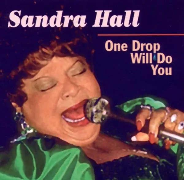 Album artwork for One Drop Will Do You by Sandra Hall