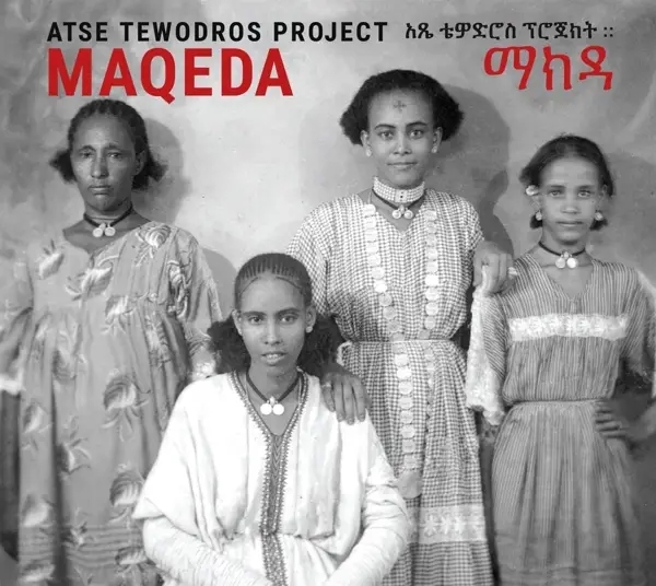 Album artwork for Maqeda by Atse Tewodros Project