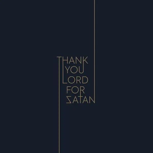 Album artwork for Thank You Lord For Satan by Thank You Lord For Satan