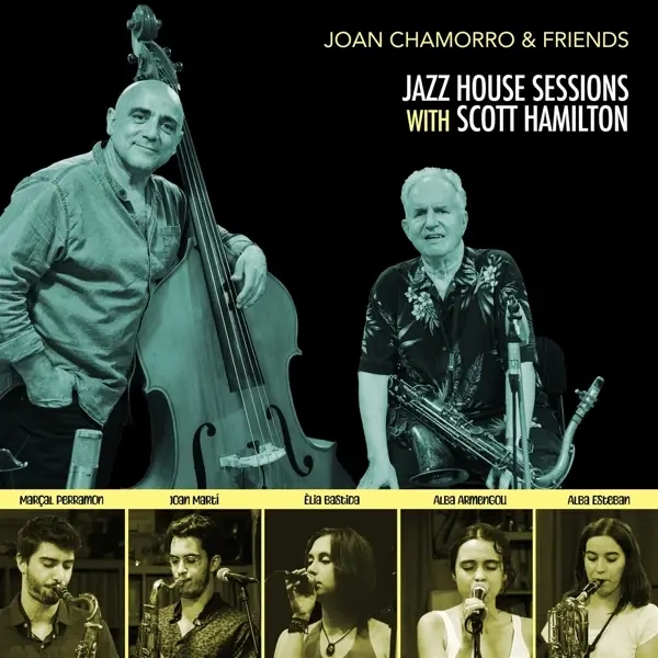 Album artwork for Jazz House Sessions with Scott Hamilton by Joan Chamorro