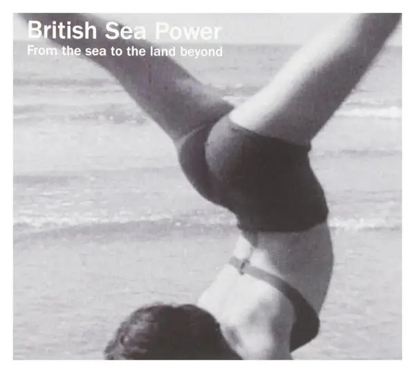 Album artwork for From The Sea To The Land Beyond by British Sea Power