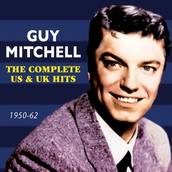 Album artwork for Complete Us & UK Hits 1950-62 by Guy Mitchell