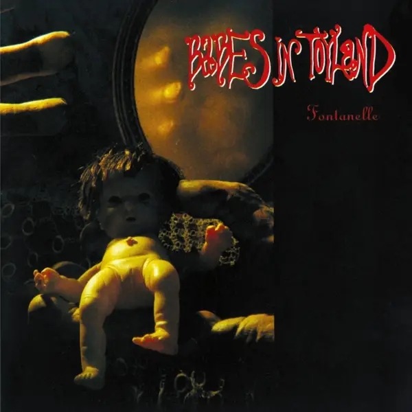 Album artwork for Fontanelle by Babes in Toyland