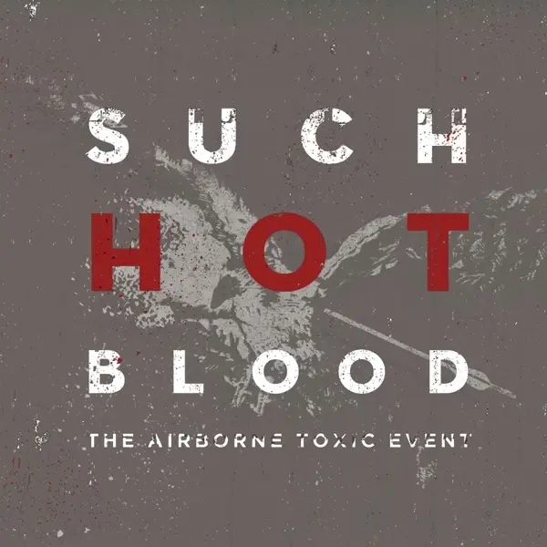 Album artwork for Such Hot Blood by Airborne Toxic Event