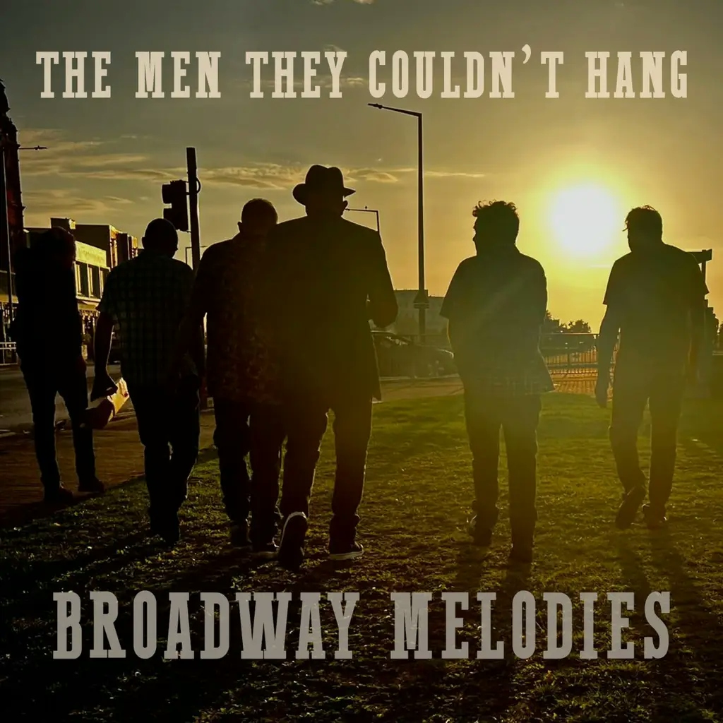 Album artwork for Broadway Melodies (A collection of B Sides and Extra Tracks) by The Men They Couldn't Hang