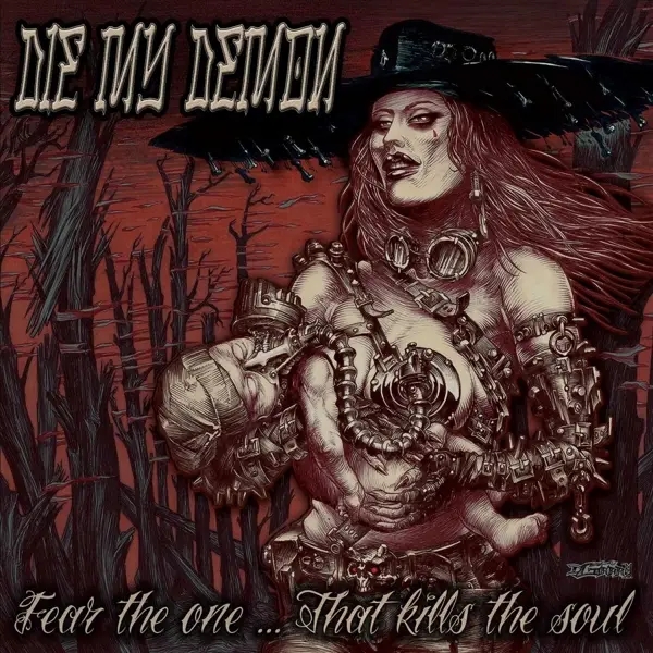 Album artwork for Fear The One...That Kills The Soul by Die My Demon