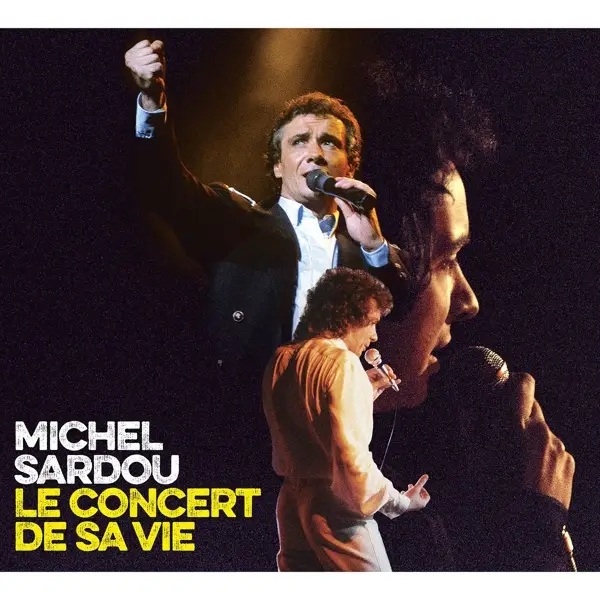 Album artwork for Le Concert De Sa Vie by Michel Sardou