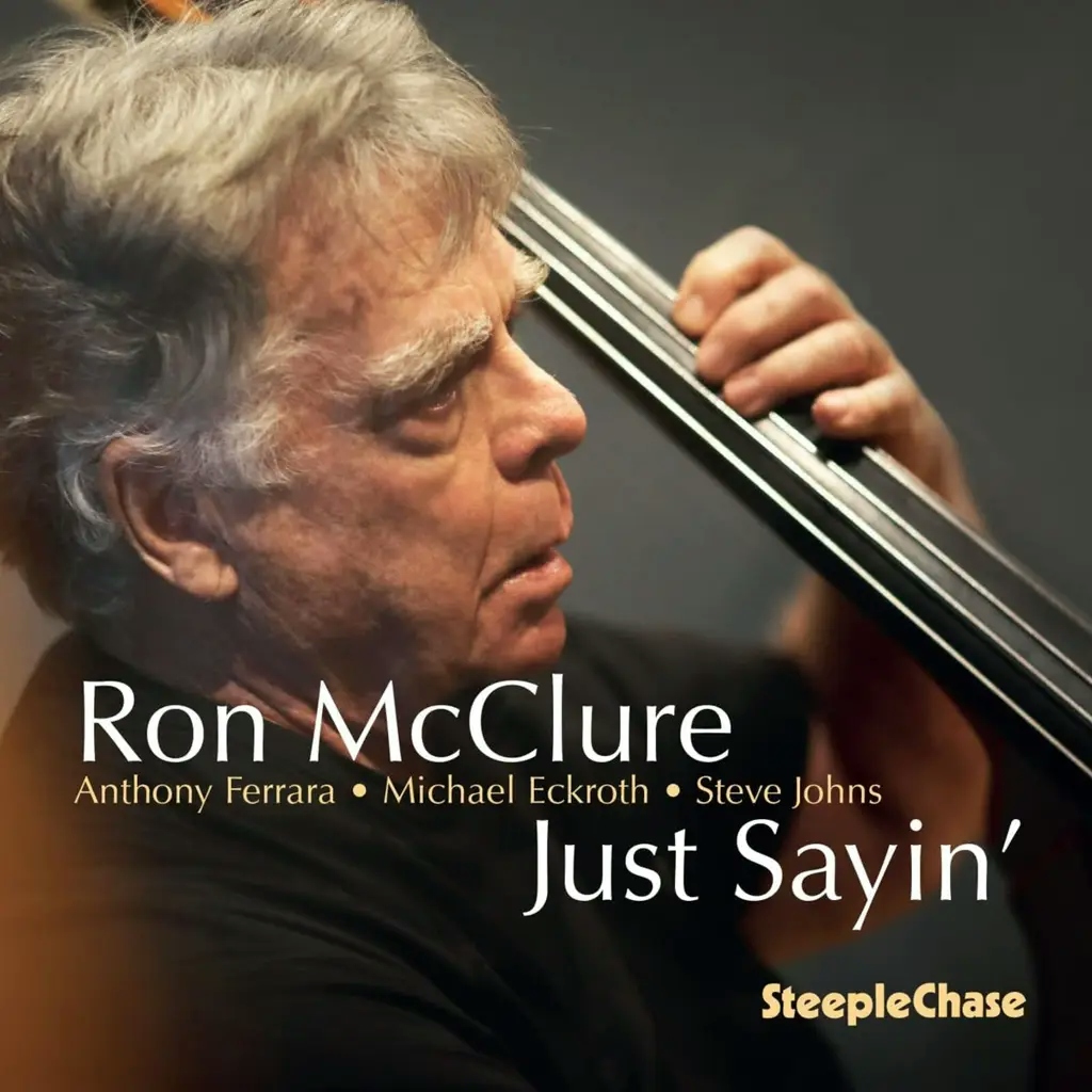 Album artwork for Just Sayin' by Ron McClure