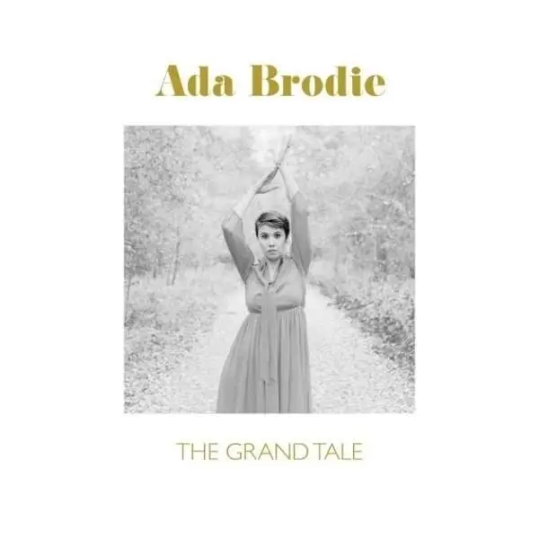 Album artwork for The Grand Tale II by Ada Brodie