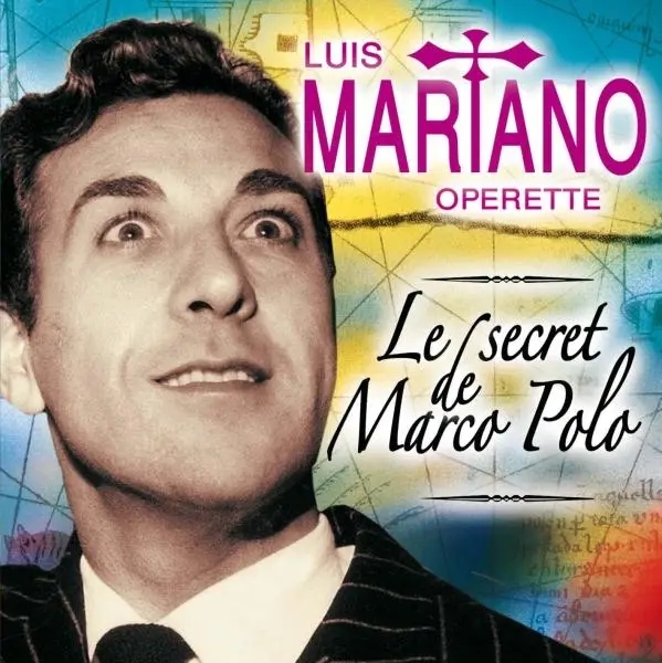 Album artwork for Le Secret De Marco Polo by Luis Mariano