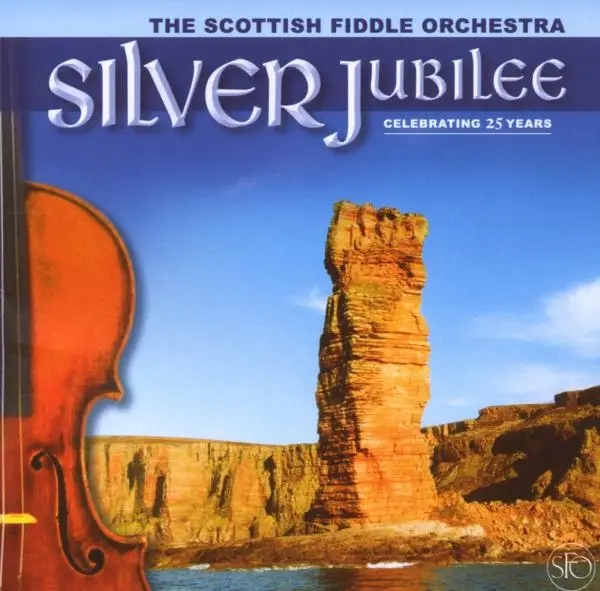 Album artwork for Silver Jubilee by Scottish Fiddle Orchestra
