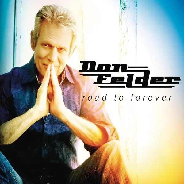 Album artwork for Road To Forever by Don Felder