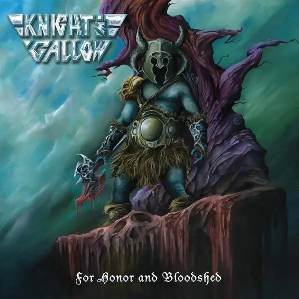 Album artwork for For Honor And Bloodshed by Knight And Gallow