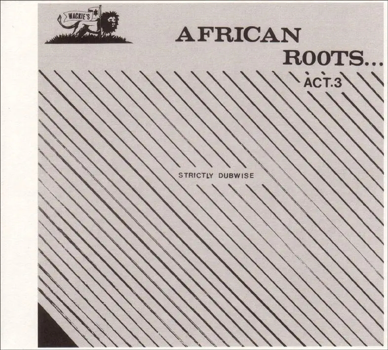 Album artwork for African Roots Act 3 by Wackie'S