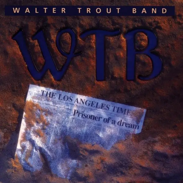 Album artwork for Prisoner Of A Dream by Walter And Band Trout