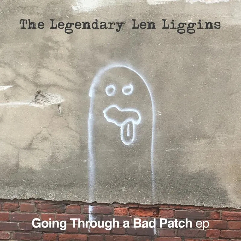 Album artwork for Going Through A Bad Patch by Len Liggins