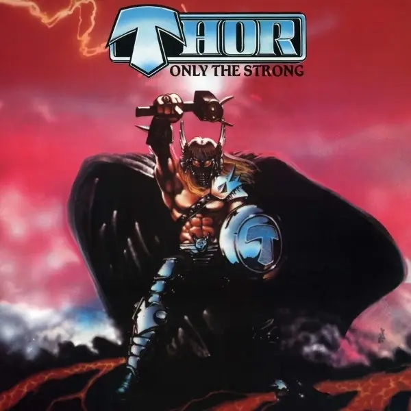 Album artwork for Only The Strong by Thor