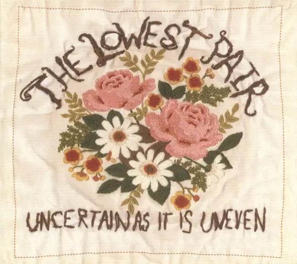Album artwork for Uncertain As It Is Uneven by The Lowest Pair