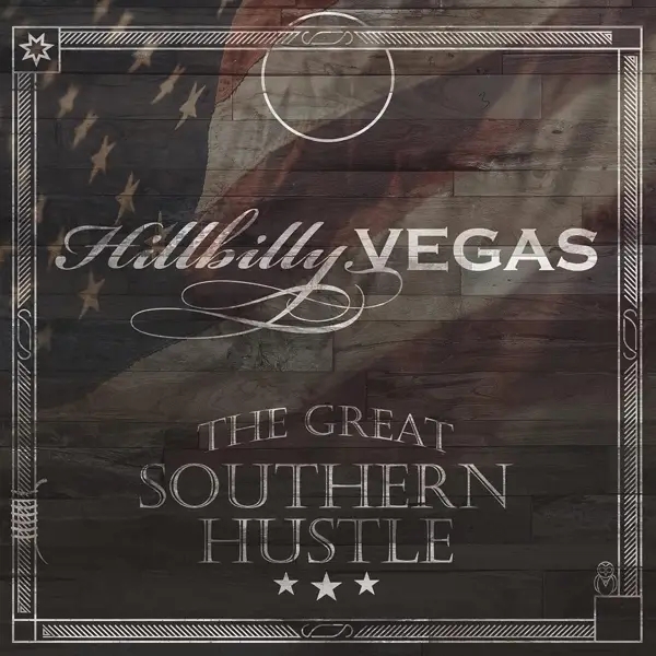 Album artwork for Great Southern Hustle by Hillbilly Vegas