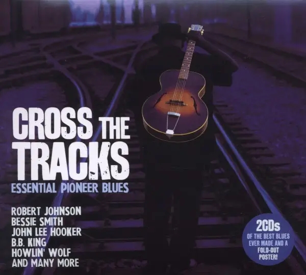 Album artwork for Cross The Tracks-Essential Pioneer Blues by Various