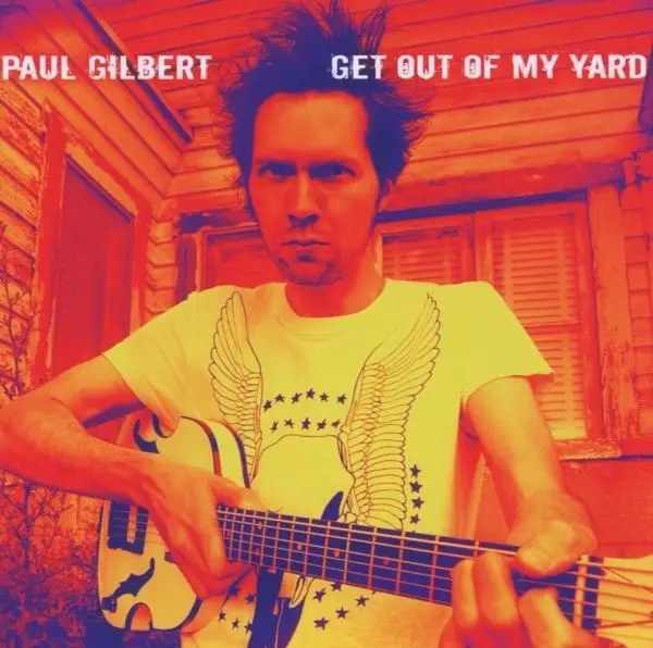 Album artwork for Get Out Of My Yard by Paul Gilbert