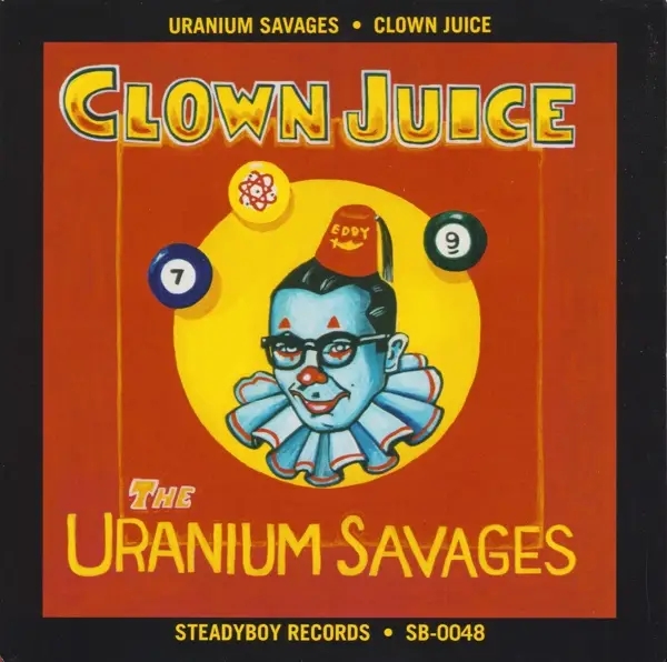 Album artwork for Clown Juice by Uranium Savages