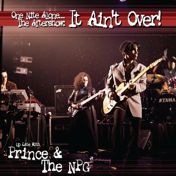 Album artwork for One Nite Alone...The Aftershow: It Ain't Over! by Prince And The New Power Generation