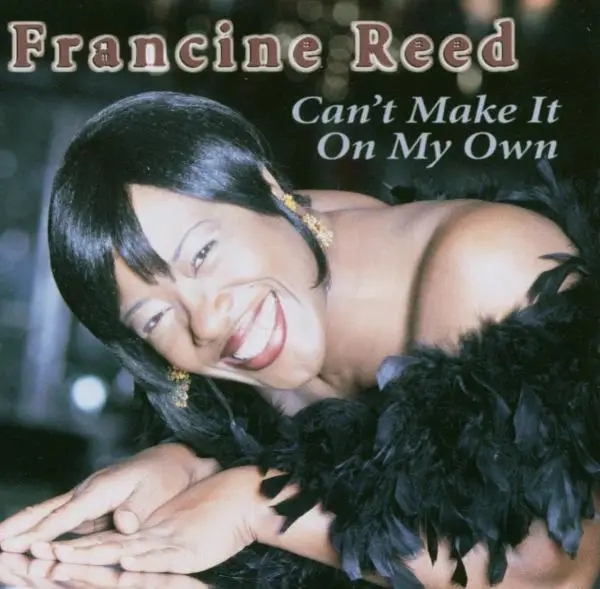 Album artwork for Can't Make It On My Own by Francine Reed