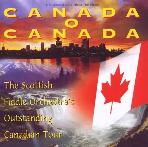 Album artwork for Canada O Canada by Scottish Fiddle Orchestra