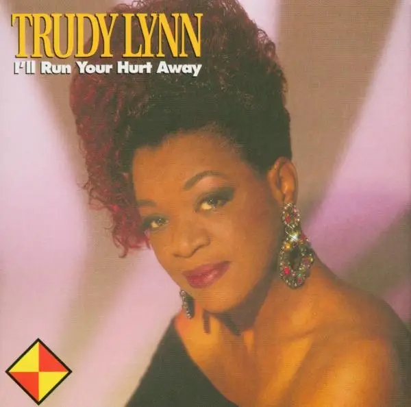 Album artwork for I'll Run Your Hurt Away by Trudy Lynn