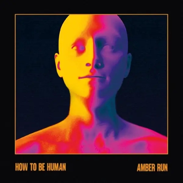 Album artwork for How To Be Human by Amber Run