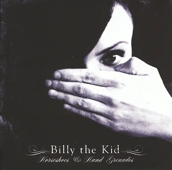 Album artwork for Horseshoes And Hand Grenades by Billy The Kid
