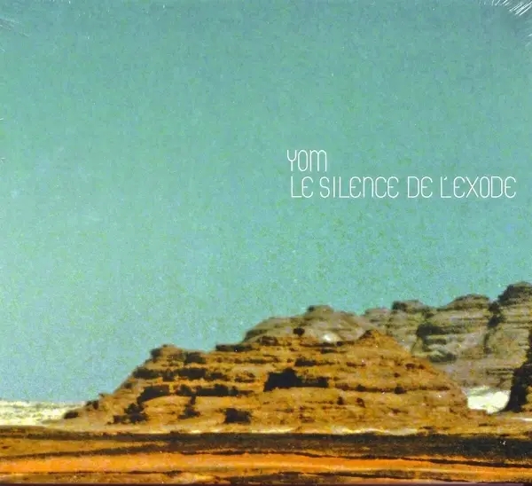 Album artwork for Le Silence De L'Exode by Yom