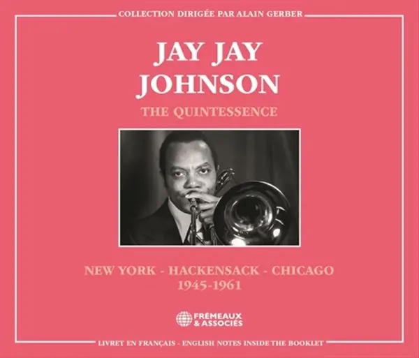 Album artwork for The Quintessence, New York - Hackensack - Chicago by Jay Jay Johnson