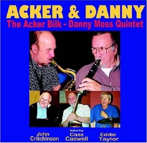 Album artwork for The Acker Bilk - Danny Moss Quintet by Acker And Moss,Danny Bilk