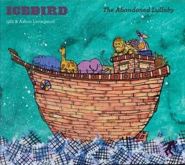 Album artwork for Abandoned Lullaby by Icebird (Rjd2 And Aaron Livingston)