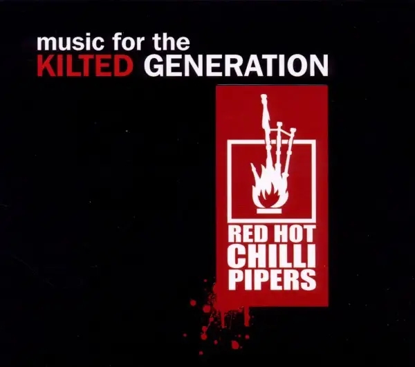 Album artwork for Music For The Kilted Generation by Red Hot Chilli Pipers