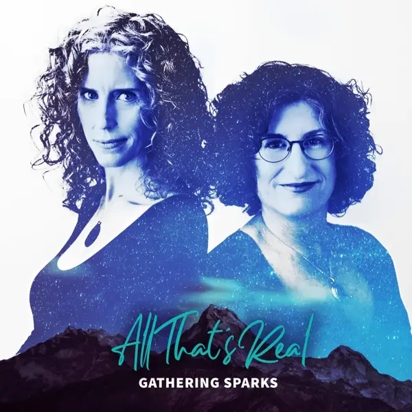 Album artwork for All That's Real by Gathering Sparks