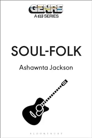 Album artwork for Soul-Folk (Genre: A 33 1/3 Series)  by Ashawnta Jackson 