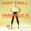 Album artwork for Variance III - The ‘Torsten In Queereteria’ Remixes by Andy Bell