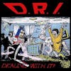 Album artwork for Dealing With It by D.R.I.