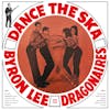 Album artwork for Dance the Ska by Byron Lee and The Dragonaires