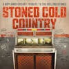 Album artwork for Stoned Cold Country – A 60th Anniversary Tribute To The Rolling Stones by Various